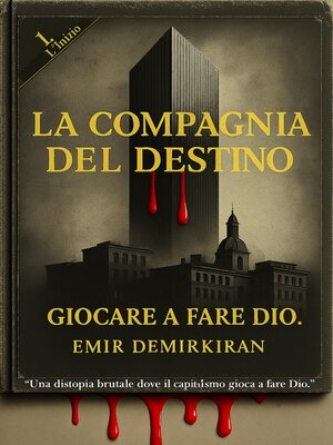 cover image of La Compagnia Del Destino--Giocare a Fare Dio IT(Edizione Italiana)